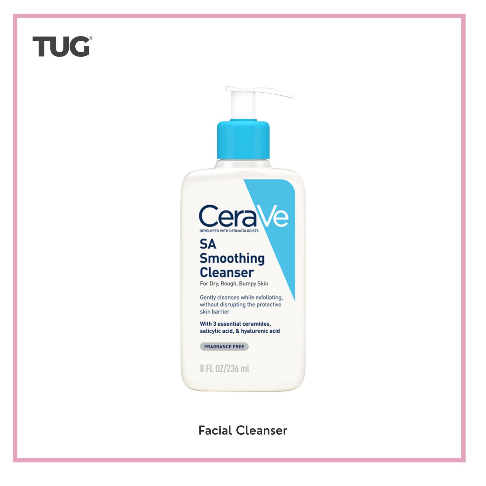 TUG01 CERAVE SA Smoothing Cleanser สำหรับผิวหยาบกร้าน ไม่เรียบเนียน