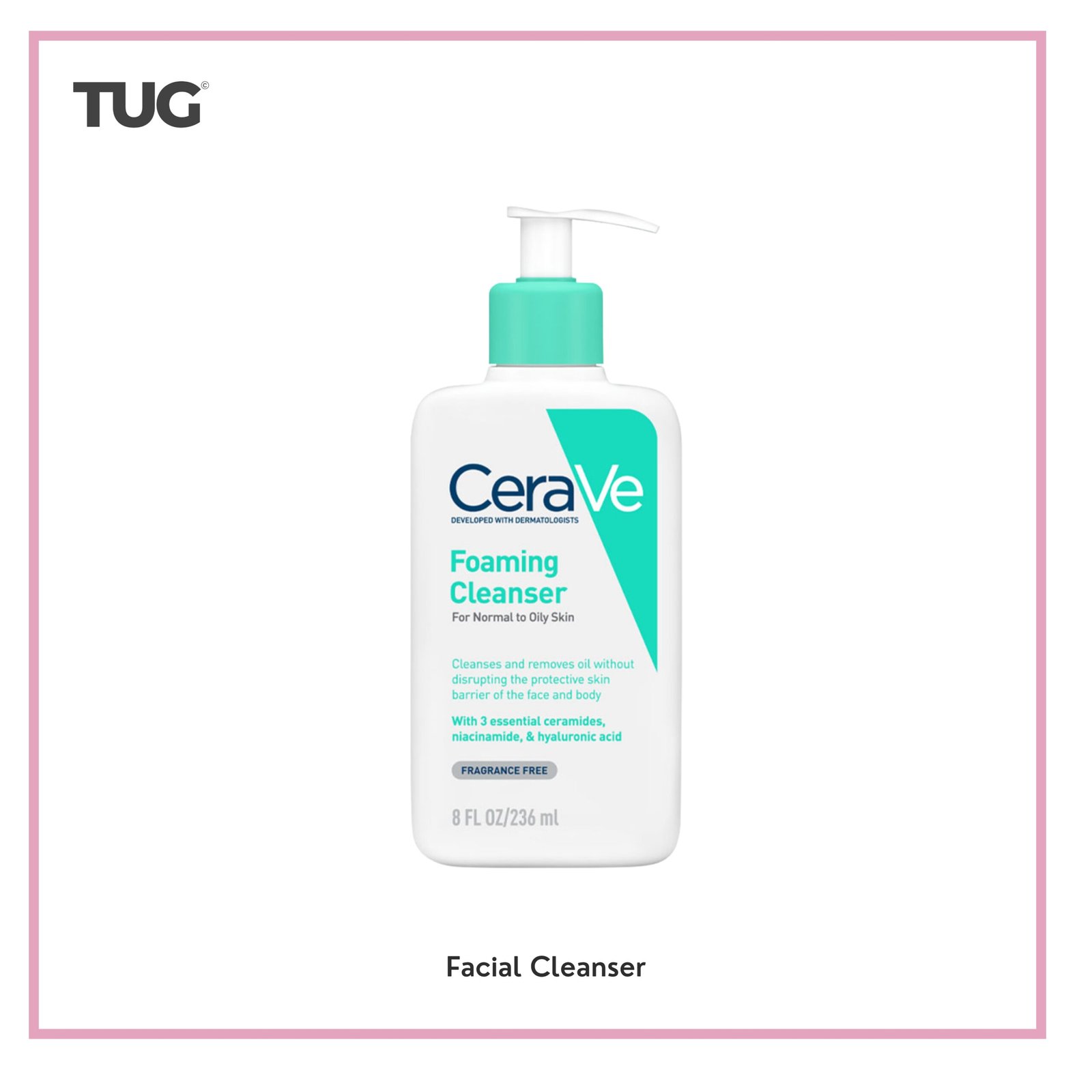 TUG03 CERAVE Foaming Cleanser 236ml. สำหรับผิวมัน